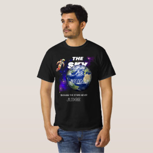 The Sky Is Home, Because The Stars Never Judge T-Shirt
