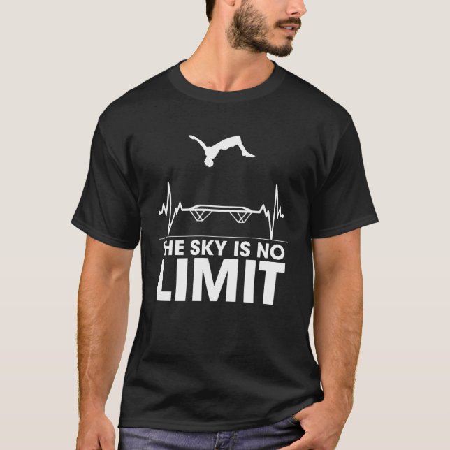 The Sky is No Limit Trampoline Trampolining Gymnas T-Shirt (Front)