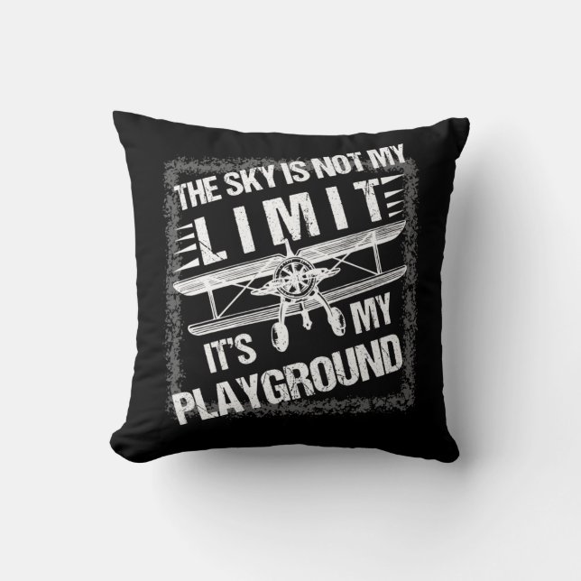 The Sky Is Not My Limit It's My Playground Airplan Cushion (Front)