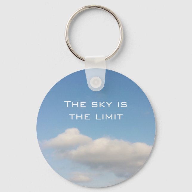 The sky is the limit keychain with slogan (Front)