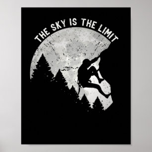 The Sky Is The Limit Moon Rock Climbing Mountain Poster