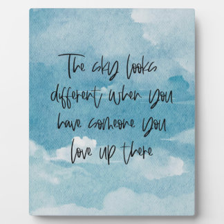 The Sky Looks Different - Someone You Love There Plaque