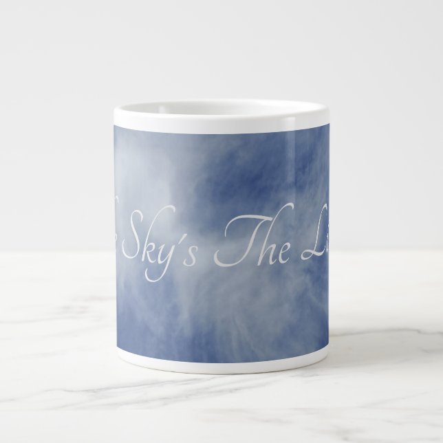 The Sky's The Limit! on a Large Coffee Mug (Front)