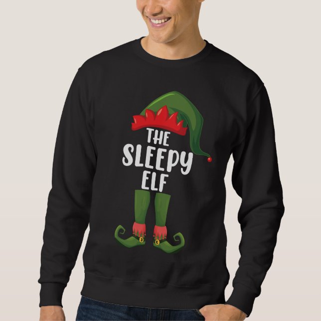 The Sleepy Elf Family Matching Group Christmas  Sweatshirt (Front)