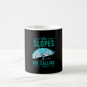 The Slopes Are Calling Skier Skiing Snowboard Coffee Mug
