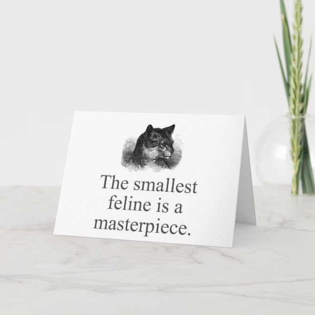 The Smallest Feline Is A Masterpiece   Card (Front)
