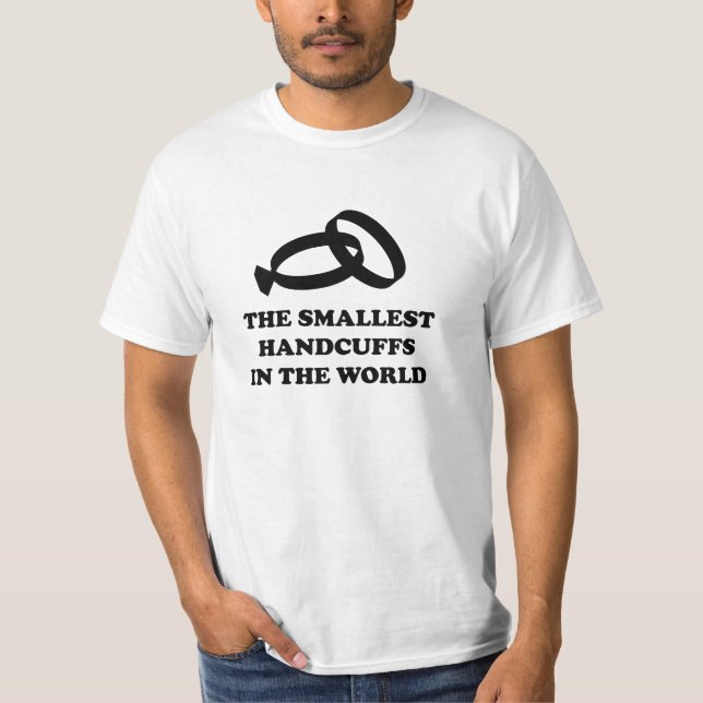 The Smallest Handcuffs in the World T-Shirt (Front)