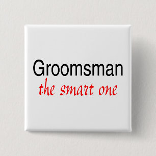 The Smart One (Groomsman) 15 Cm Square Badge