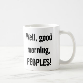 "The Smirgde" Good morning peoples! Coffee Mug