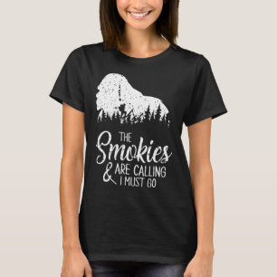 The Smokies Are Calling And I Must Go  Smoky Mount T-Shirt