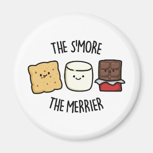 The Smore The Merrier Funny Smore Pun  Magnet