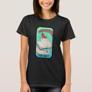 The Smut Tarot Card Smut Book  Bookish Romance Rea T-Shirt