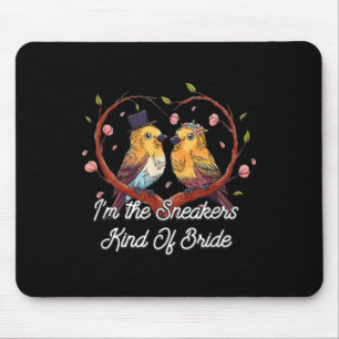The Sneakers Kind Of Bride Wedding Future Wife  Mouse Pad