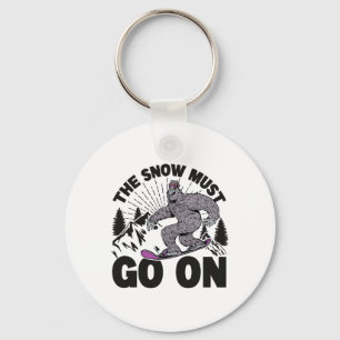 The Snow Must Go On - Snowboarding - Skiing 1 Key Ring