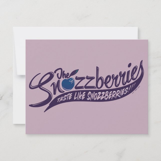 The Snozzberries Taste Like Snozzberries! Card (Front)