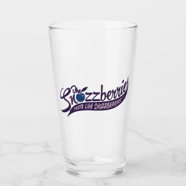 The Snozzberries Taste Like Snozzberries! Glass (Front)