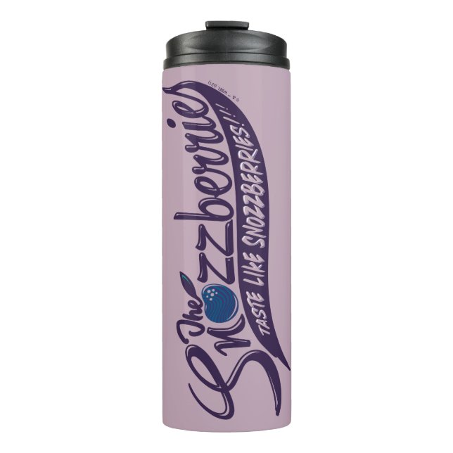 The Snozzberries Taste Like Snozzberries! Thermal Tumbler (Front)