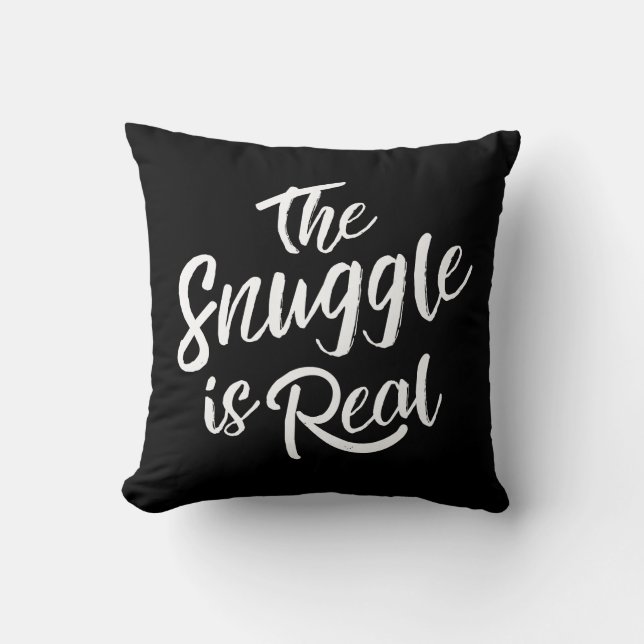 The Snuggle Is Real | Black Cushion (Front)