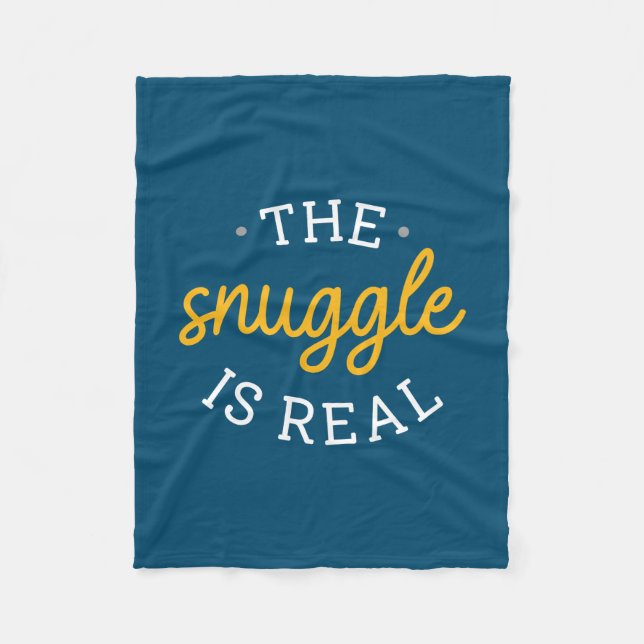 The Snuggle Is Real Fleece Blanket (Front)