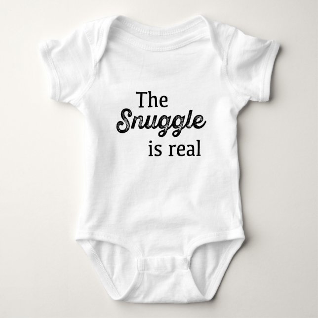 The Snuggle Is Real Funny Baby Bodysuit (Front)