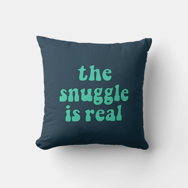 The snuggle is real funny retro cushion (Front)