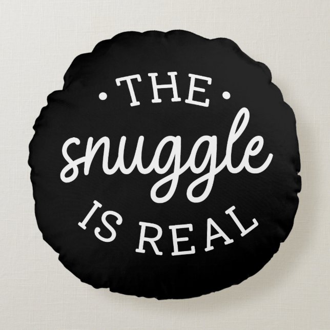 The Snuggle Is Real Round Cushion (Front)