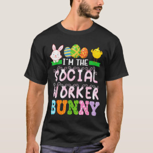 The social worker bunny easter day social work T-Shirt