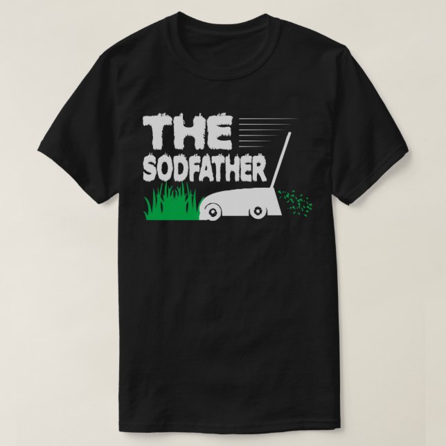 The Sodfather Mowing Sod Grass Funny 2 T-Shirt (Design Front)