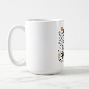 The Song Of Life Begins With Mother Coffee Mug