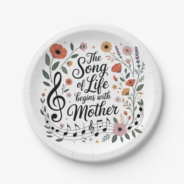 The Song Of Life Begins With Mother Paper Plate (Front)