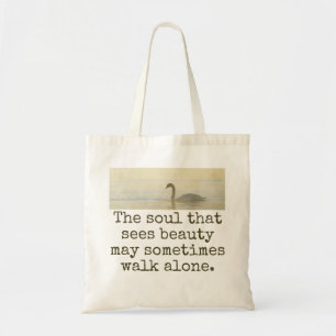 The Soul That Sees Beauty - Beauty Quote Tote Bag