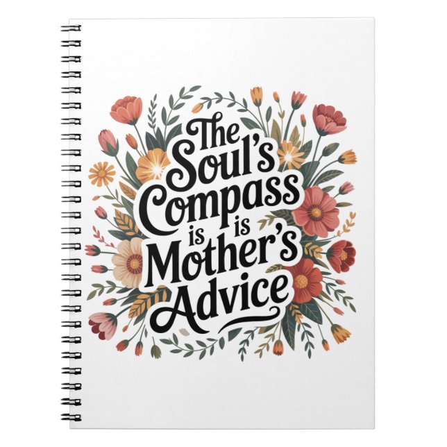 The Soul's Compass Is Mother's Advice Notebook (Front)