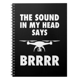 The Sound In My Head Says Drone Notebook