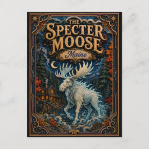 The Spectre Moose Maine Popcut Legends Postcard