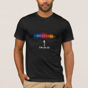 The Spectrum: I'm on it! (for dark backgrounds) T-Shirt