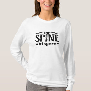 The Spine Whisperer Chiropractic Chiropractor T-Shirt