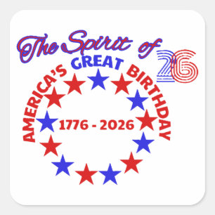 THE SPIRIT OF 26 - AMERICA’S GREAT BIRTHDAY SQUARE STICKER
