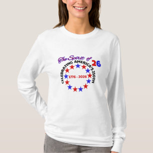 THE SPIRIT OF 26 - CELEBRATING AMERICA’S 250TH T-Shirt