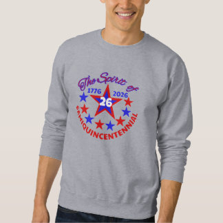 THE SPIRIT OF 26 - SEMIQUINCENTENNIAL SWEATSHIRT