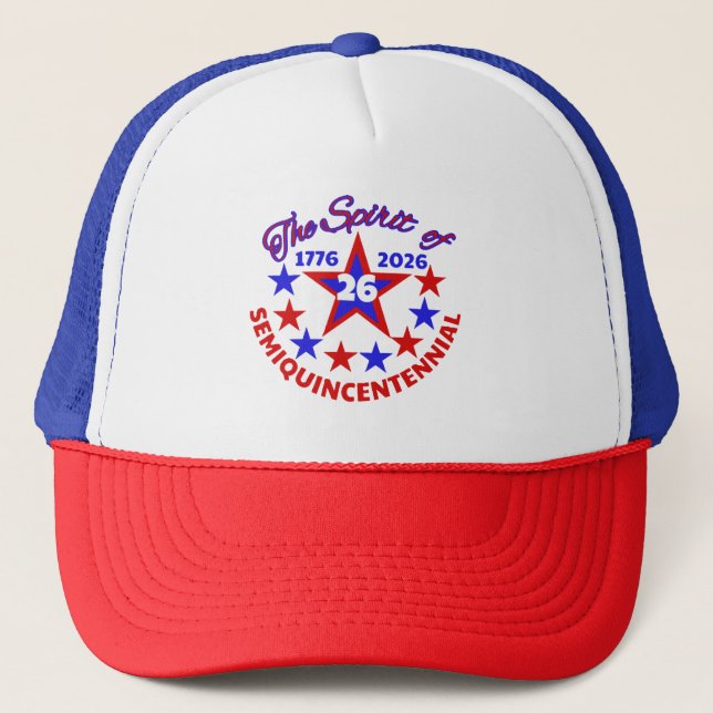 THE SPIRIT OF 26 - SEMIQUINCENTENNIAL TRUCKER HAT (Front)