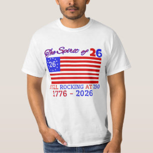 THE SPIRIT OF 26: STILL ROCKING AT 250 T-Shirt