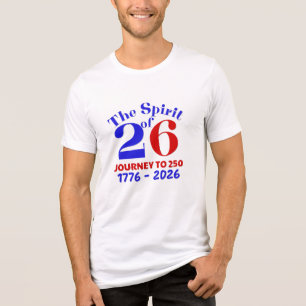 THE SPIRIT OF 26 - THE JOURNEY TO 250 Tri-Blend SHIRT