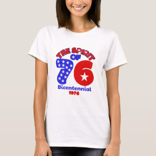 THE SPIRIT OF 76: BICENTENNIAL 1976 T-Shirt
