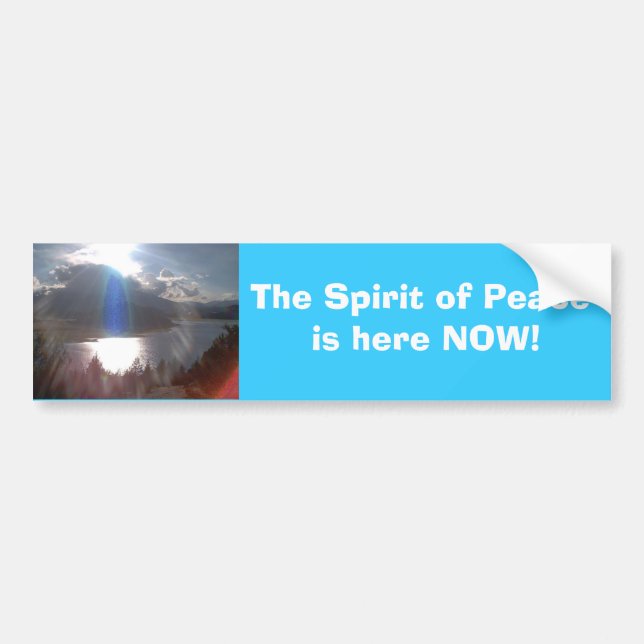 The Spirit of Peace is here NOW! Bumper Sticker (Front)