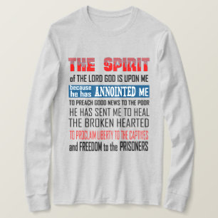 The Spirit Of The Lord God Is Upon Me Christian T-Shirt