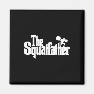 The Squat Father Shirt For Men Gym Lover Squatfath Magnet