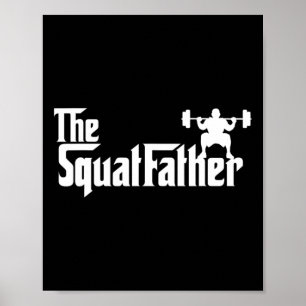 The Squat Father Workout Bodybuilder Bodybuilding  Poster