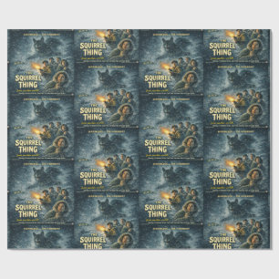 The Squirrel Thing Wrapping Paper