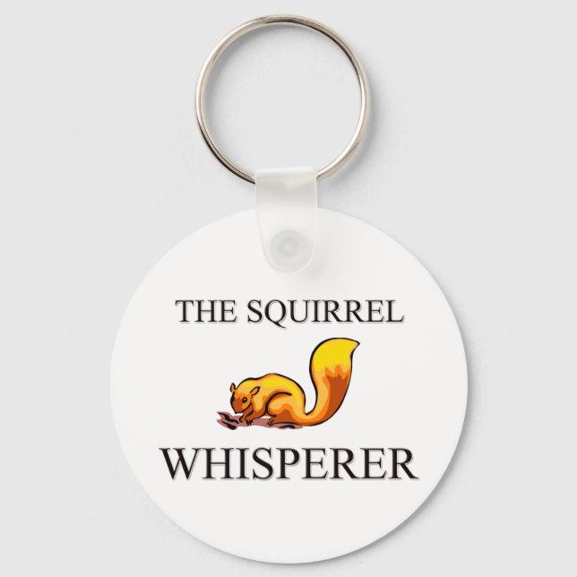 The Squirrel Whisperer Key Ring (Front)