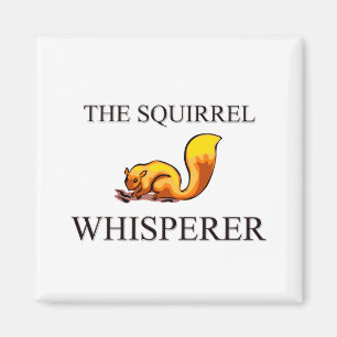 The Squirrel Whisperer Magnet